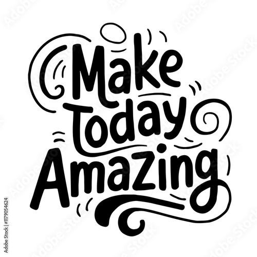 Cute lettering "Make today amazing"