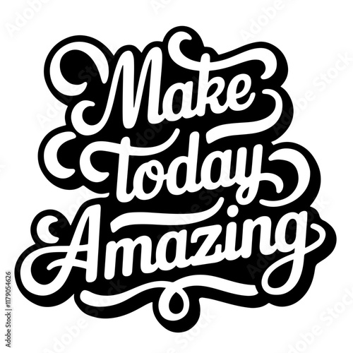 Cute lettering "Make today amazing"