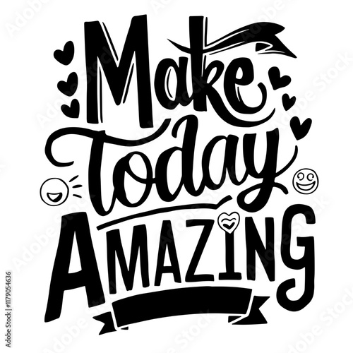 Cute lettering "Make today amazing"
