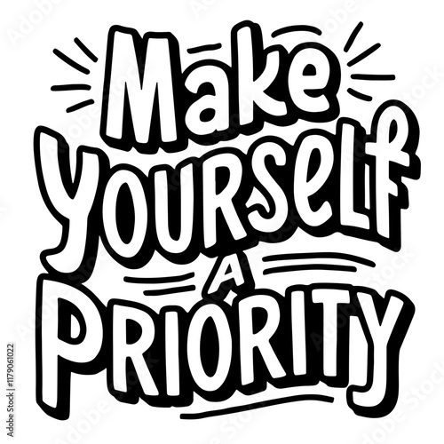 Cute lettering "Make yourself a priority"