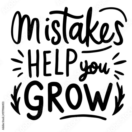 Cute lettering "Mistakes help you grow"