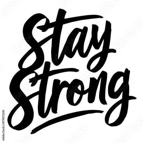 Cute lettering "Stay Strong"