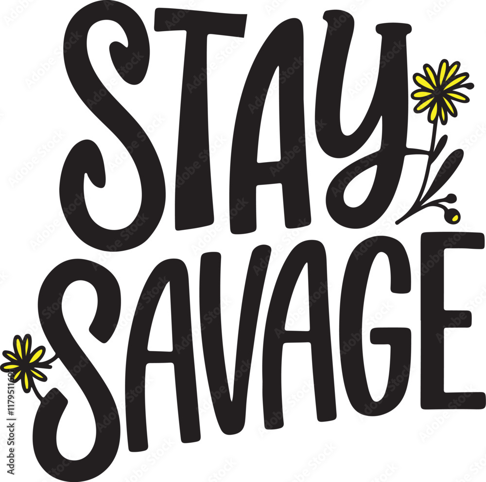 stay savage, typography vector tshirt design eps stay savage, typography vector tshirt design eps