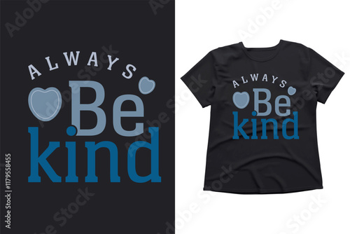 Always Be Kind epse Inspirational Quotes & Mental Health Designs