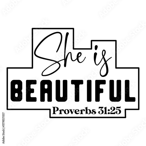 She Is Beautiful Proverbs 31 25