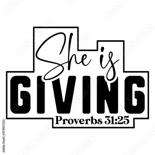 She Is Giving Proverbs 31 25