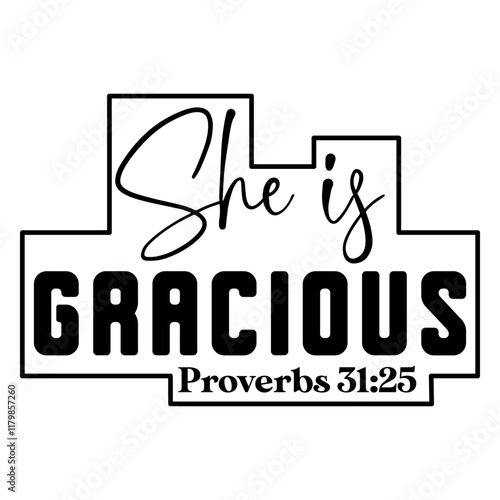 She Is Gracious Proverbs 31 25