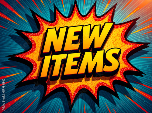 Dynamic comic book style burst graphic announcing the arrival of new items new image