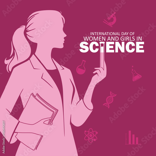International Day of Women and Girls in Science design. Creative design with a silhouette of a woman scientist holding a test tube. Suitable for Poster, Banner, campaign and greeting card.