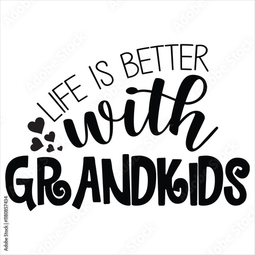 LIFE IS BETTER WITH GRANDKIDS   Super Grandma SVG T-Shirt Design