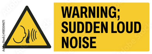 ISO warning safety signs uppercase text_warning ; sudden loud noise_landscape size 1/2 a4,a3,a2,a1	 