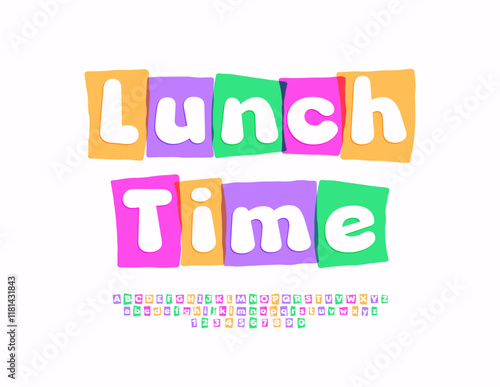 Vector creative sign Lunch Time, Unique Bright Font. Colorful set of Alphabet Letters and Numbers