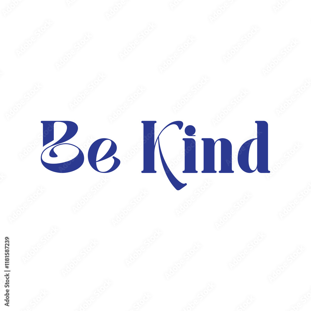 Be Kind Typography isolated on White background Be Kind Typography isolated on White background