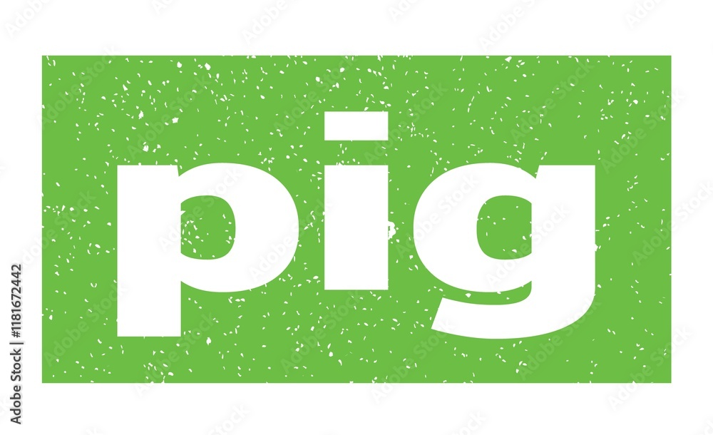 Fototapeta premium pig text written on green stamp sign.
