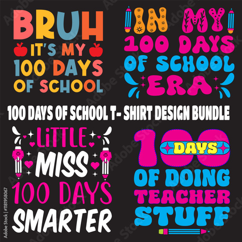 1oo Days Of School T- Shirt Design Bundle  children, education, kindergarten, student, school, typography, teacher, back to school, study, print, shirt, class, colorful