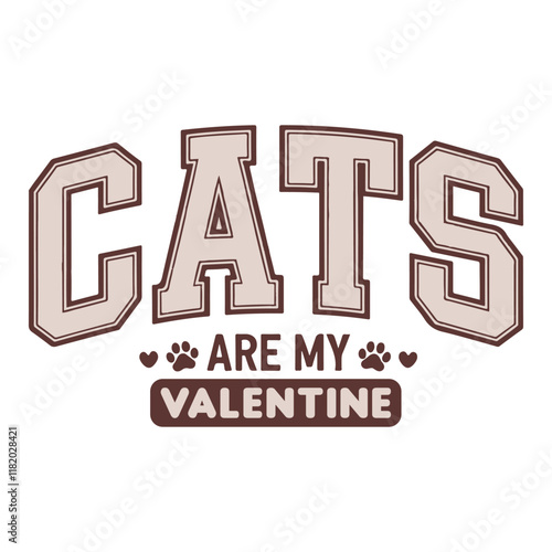 Cat T-shirt, Cat lover, funny cats lover design, pet lover people .cat quotes typography. Creative pet top trending print on my Cat is my valentine T-shirt vector design