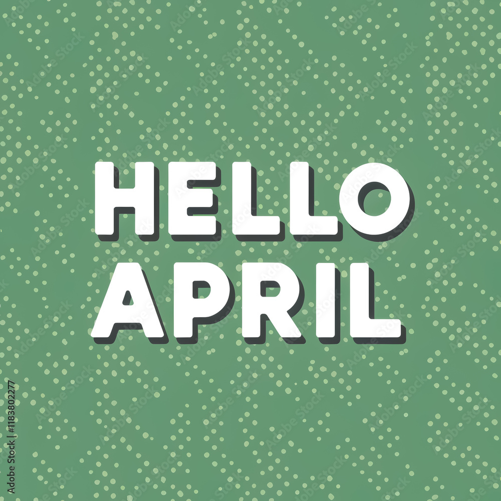 HELLO WELCOME APRIL HELLO WELCOME APRIL