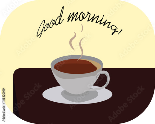 Illustration of a cup of coffee on a table with the text Good morning