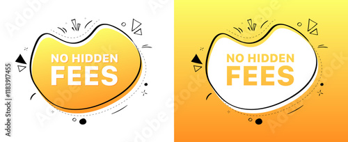 No hidden fees message icon. Flat style. Vector icons.