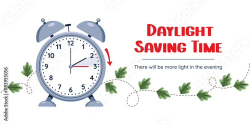 Daylight saving time, Spring Forward, Summer Time. Clock set to an hour ahead. Web banner of alarm clock with green foliage with call to switch to dst.