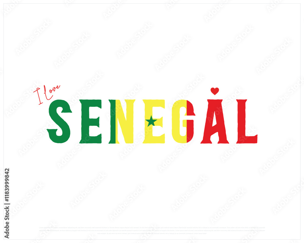 Fototapeta premium I love SENEGAL, I love Senegal typographic design with flag typography and heart on white background, Vector design of I love SENEGAL, SENEGAL National Day Design