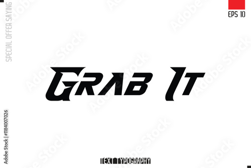Grab It Typography Lettering Special Offer Design For Advertising
