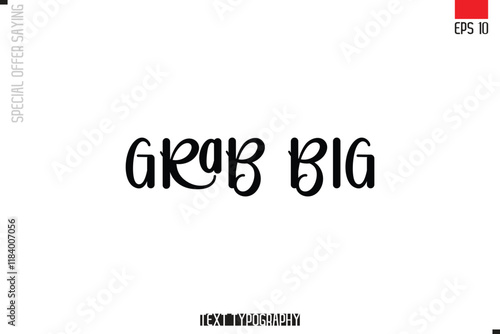 Grab Big Typography Lettering Special Offer Design For Advertising
