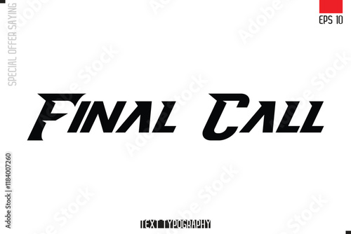 Final Call  Typography Lettering Special Offer Design For Advertising