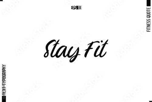 Stay Fit Fitness Quote Vector Text Typographic Poster