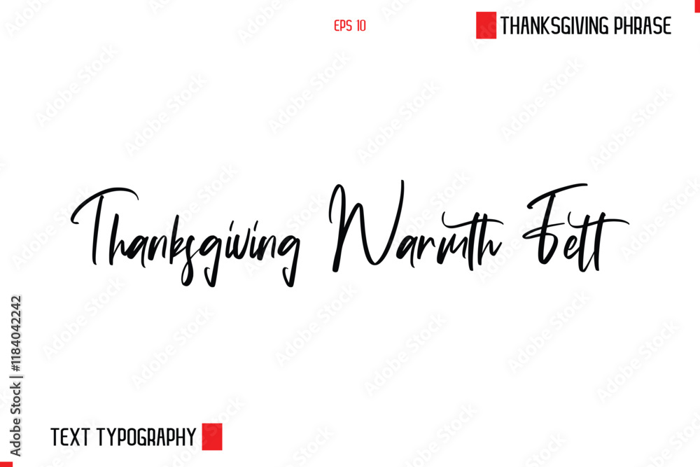 Thanksgiving Day Saying In Cursive Typography Text Thanksgiving Warmth Felt Thanksgiving Day Saying In Cursive Typography Text Thanksgiving Warmth Felt