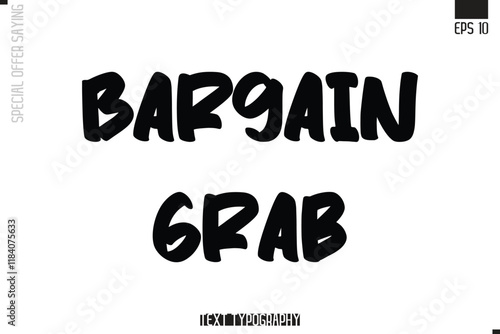Typography Lettering Special Offer Design For Advertising Bargain Grab