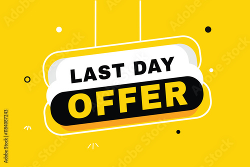 Last day offer banner hanging style yellow colour template. Vector set design.