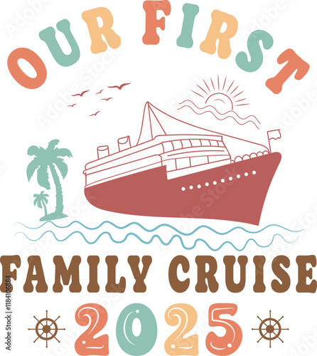Retro Family Cruise Trip 2025 T shirt Design, Family cruise 2025, Cruise squad 2025, in my cruise era