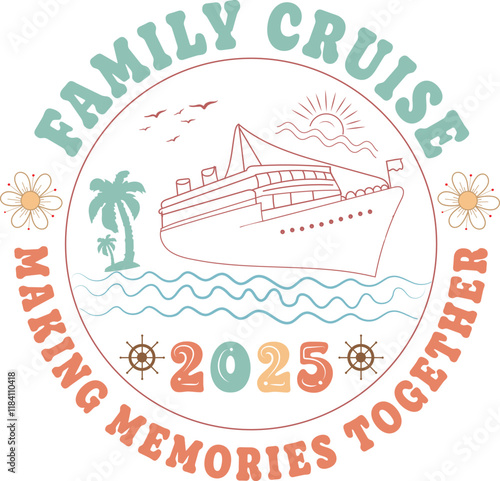 Retro Family Cruise Trip 2025 T shirt Design, Family cruise 2025, Cruise squad 2025, in my cruise era