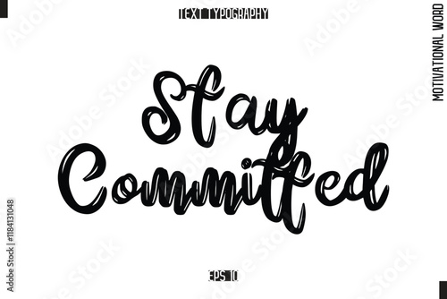 Motivational Phrase Stylish Typography Text Stay Committed