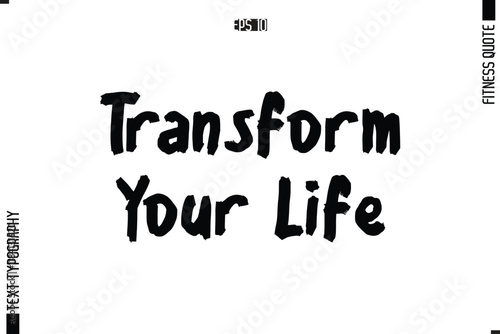 Modern Vector Calligraphy Text Trendy Fitness Quote  Transform Your Life