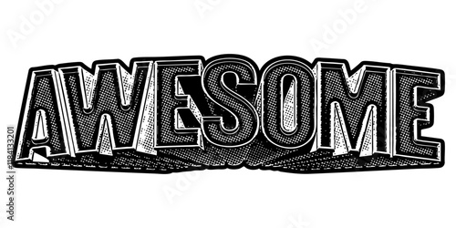 Word ‘Awesome’ written in three-dimensional one-point perspective retro extruded block letters with grainy vintage halftone texture