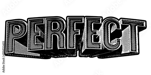 Word ‘Perfect’ written in three-dimensional one-point perspective retro extruded block letters with grainy vintage halftone texture