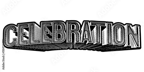 Word ‘Celebration’ written in three-dimensional one-point perspective retro extruded block letters with grainy vintage halftone texture