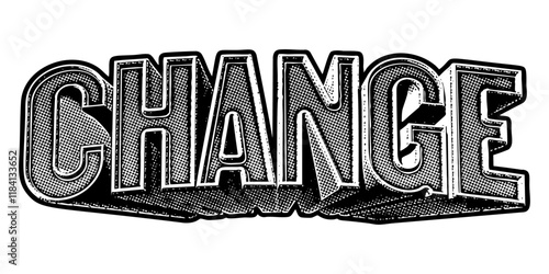 Word ‘Change’ written in three-dimensional one-point perspective retro extruded block letters with grainy vintage halftone texture