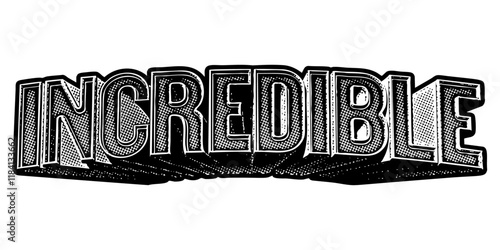Word ‘Incredible’ written in three-dimensional one-point perspective retro extruded block letters with grainy vintage halftone texture