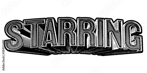 Word ‘Starring’ written in three-dimensional one-point perspective retro extruded block letters with grainy vintage halftone texture