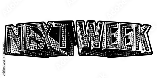Words ‘Next Week’ written in three-dimensional one-point perspective retro extruded block letters with grainy vintage halftone texture