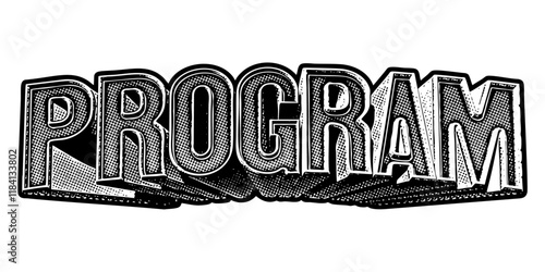 Word ‘Program’ written in three-dimensional one-point perspective retro extruded block letters with grainy vintage halftone texture