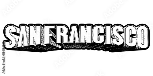 ‘San Francisco’ written in three-dimensional one-point perspective retro extruded block letters with grainy vintage halftone texture