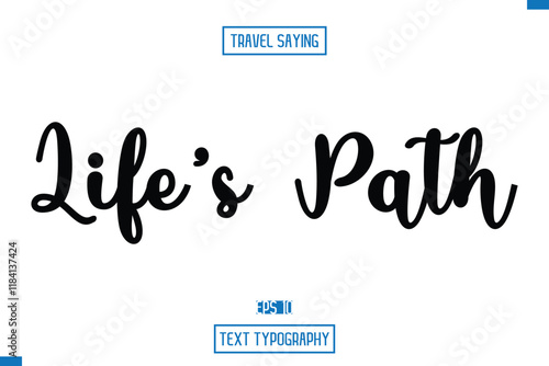 Travel Quote Text Cursive Typography For Prints Life’s Path photo