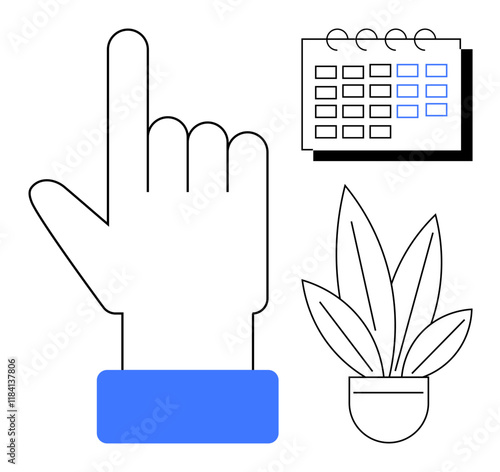 Hand pointing up next to a calendar and a potted plant. Ideal for time management, organization, personal growth, productivity, planning, routine management, natural environment. Abstract line flat