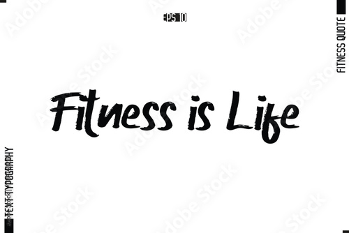 Fitness is Life Modern Vector Calligraphy Text Trendy Fitness Quote