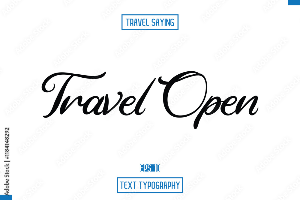 Fototapeta premium Travel Saying Cursive Modern Calligraphy Text Travel Open