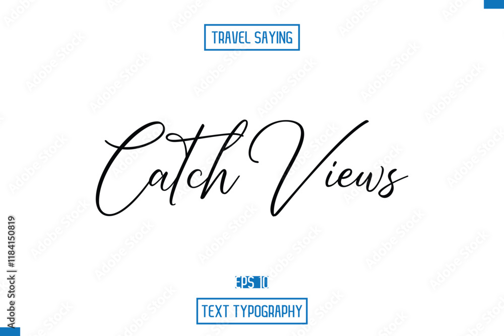 Travel Quote Typography Text Script Lettering Design Catch Views